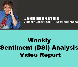 Jake Bernstein’s Weekly Sentiment Analysis (DSI) Video Report SALE $225