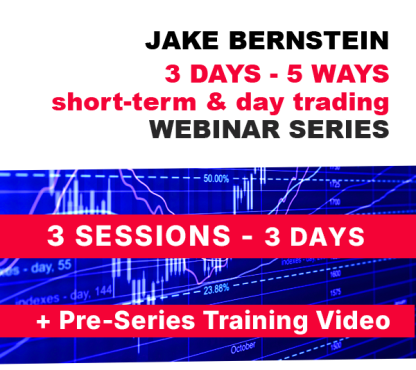 JAKE BERNSTEIN  3 DAYS - 5 WAYS Webinar Series  Non - Client $695