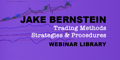 Jake Bernstein Trading Methods, Strategies & Procedures Webinar Library