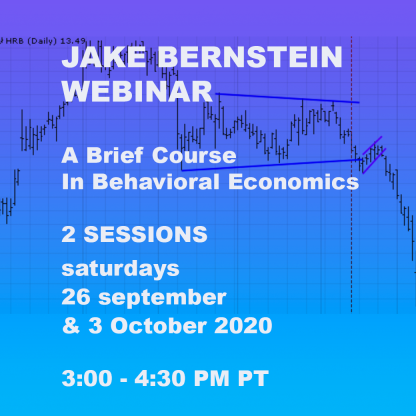 Jake Bernstein Webinar  A Brief Course In Behavioral Economics TWO SESSIONS  Client $69