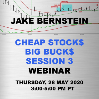 Jake Bernstein Cheap Stocks Big Bucks Webinar SESSION 3 -  NEW Attendee $118